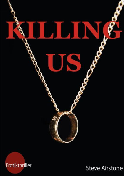 Killing Us (German Edition)
