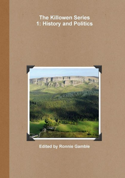 The Killowen Series 1: History And Politics