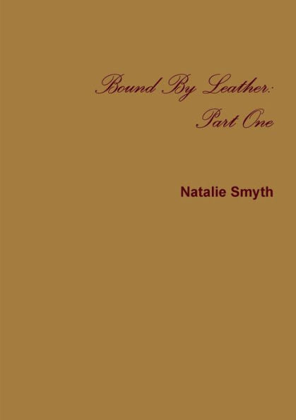 Bound By Leather: Part One