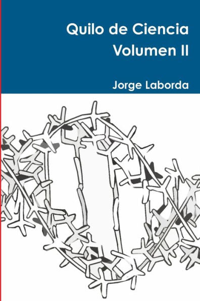Quilo De Ciencia Volumen Ii (Spanish Edition)