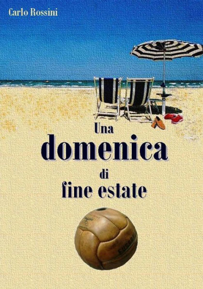 Una Domenica Di Fine Estate (Italian Edition)