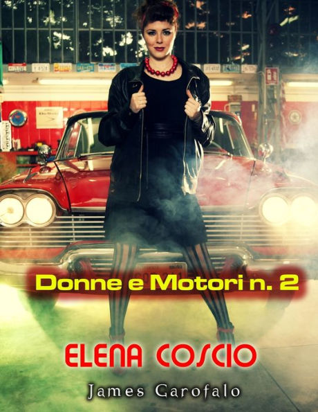 Donne E Motori 2: Elena Coscio (Italian Edition)