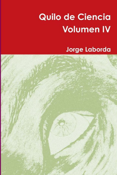 Quilo De Ciencia Volumen Iv (Spanish Edition)