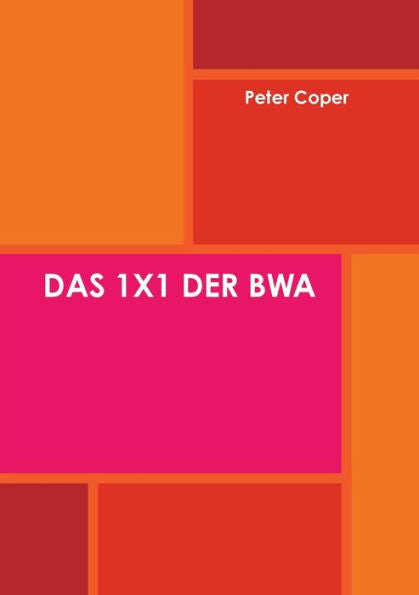 Das 1X1 Der Bwa (German Edition)