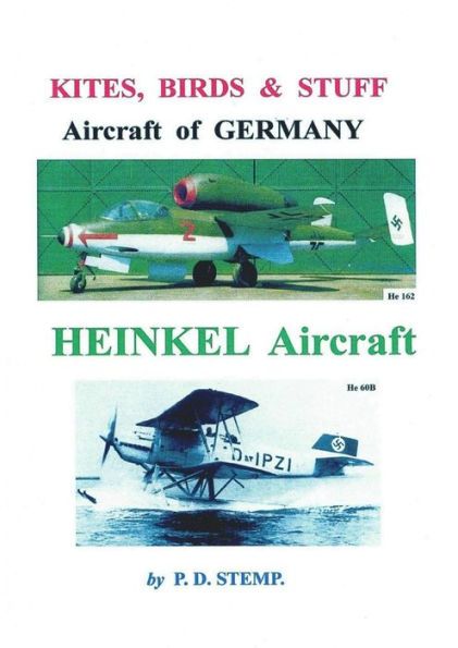 Kites, Birds & Stuff - Aircraft Of Germany - Heinkel Aircraft