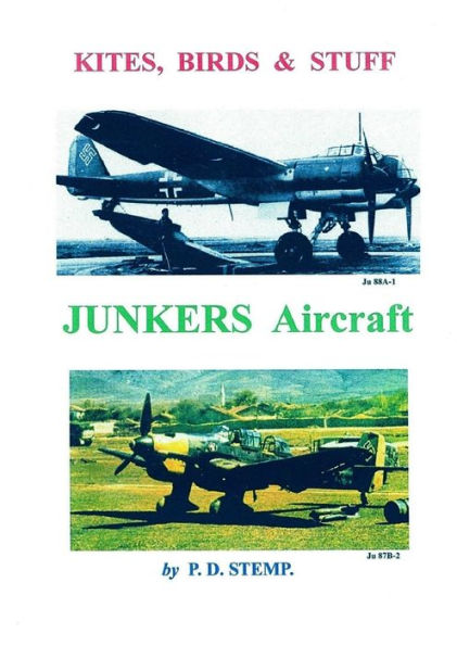 Kites, Birds & Stuff - Aircraft Of Germany - Junkers Aircraft