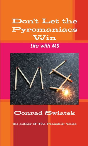 Don't Let The Pyromaniacs Win - Life With Ms
