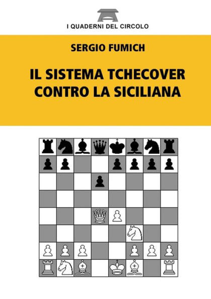 Il Sistema Tchecover Contro La Siciliana (Italian Edition)