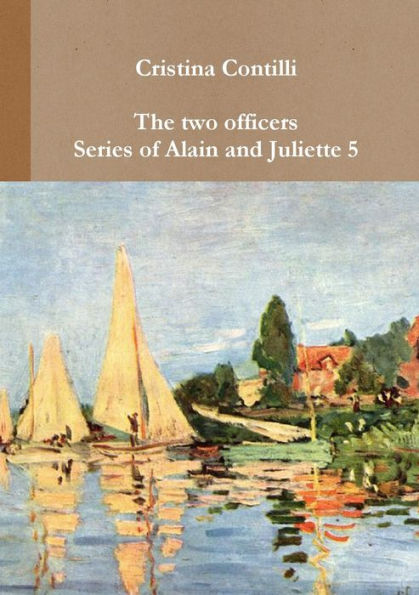 The Two Officers Series Of Alain And Juliette 5 (Italian Edition)