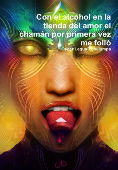 Con El Alcohol En La Tienda Del Amor El Chaman Por Primera Vez Me Foll?(Spanish Edition)