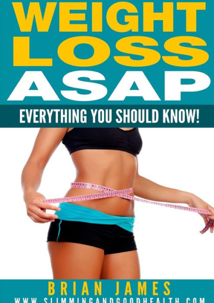 Weight Loss Asap - Everything You Should Know!