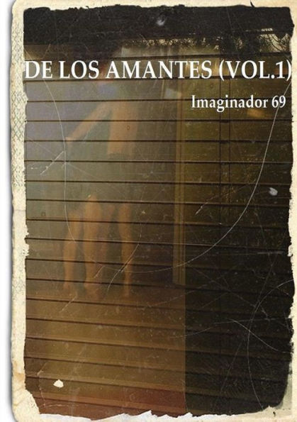 De Los Amantes (Vol.1) (Spanish Edition)