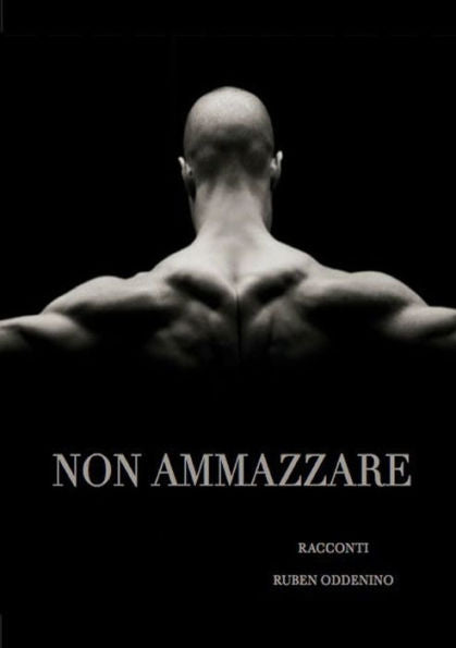 Non Ammazzare (Italian Edition)