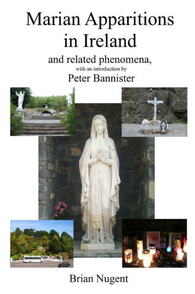 Marian Apparitions In Ireland: And Related Phenomena
