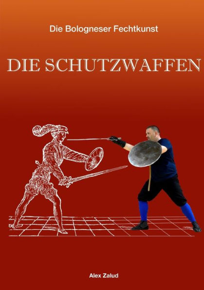 Die Bologneser Fechtkunst Ii: Die Schutzwaffen (German Edition)