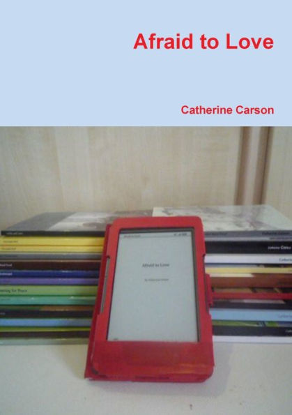 Afraid To Love - 9781326150921