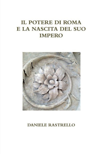 Il Potere Di Roma E La Nascita Del Suo Impero (Italian Edition)