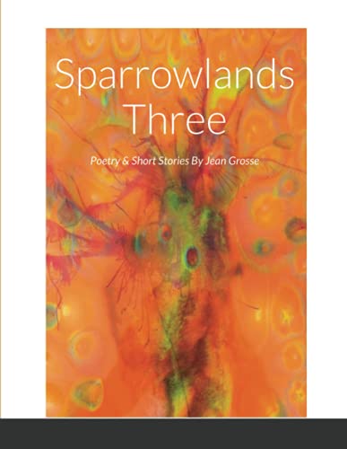 Sparrow Lands Three Poetry And Short Stories