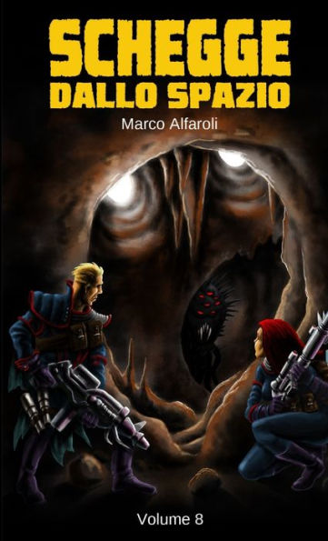 Schegge Dallo Spazio - Volume 8 (Italian Edition)