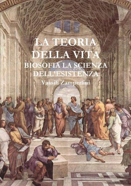 LA TEORIA DELLA VITA Biosofia la Scienza dell'Esistenza (Italian Edition)