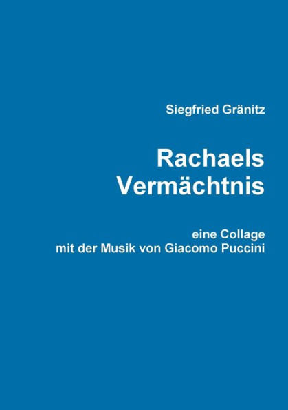 Rachaels Vermächtnis - Eine Collage (German Edition)