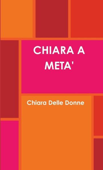 Chiara A Meta' (Italian Edition)