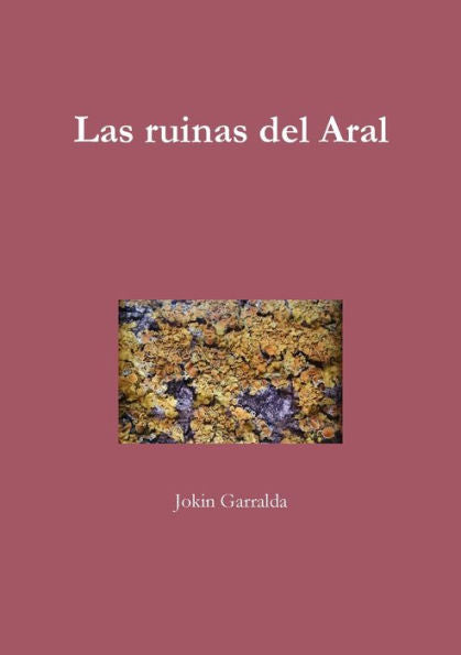 Las Ruinas Del Aral (Spanish Edition)
