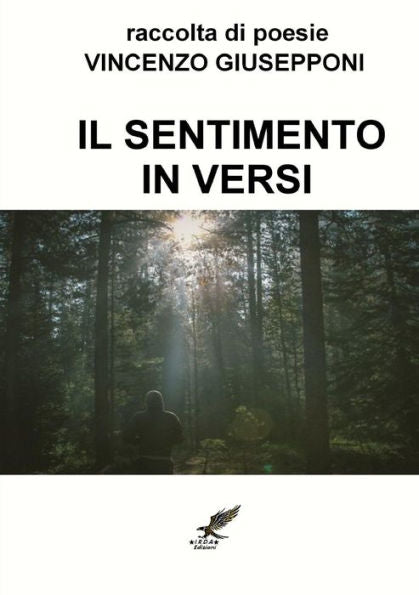 Il Sentimento In Versi (Italian Edition)