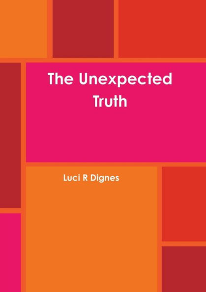 The Unexpected Truth