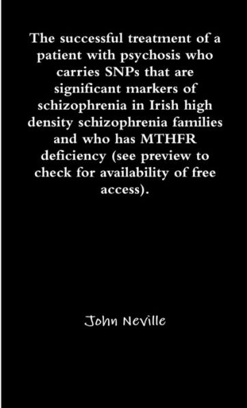 The Successful Treatment Of A Patient With Psychosis Who Carries Snps That Are Significant Markers Of Schizophrenia In Irish High Density ... To Check For Availability Of Free Access).