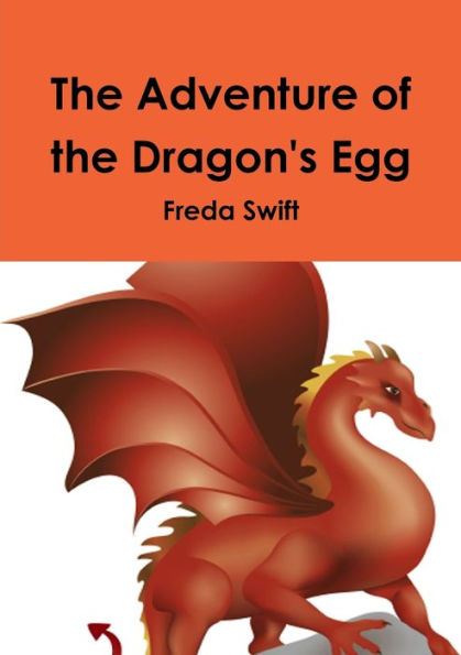 The Adventure Of The Dragon's Egg