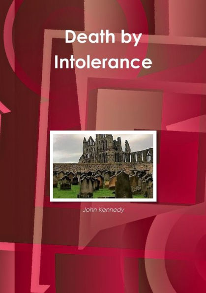 Death By Intolerance