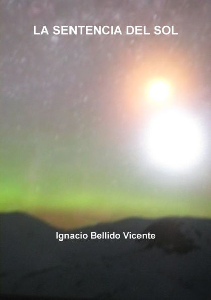 La Sentencia Del Sol (Spanish Edition)