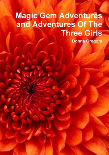 Magic Gem Adventures And Adventures Of The Three Girls