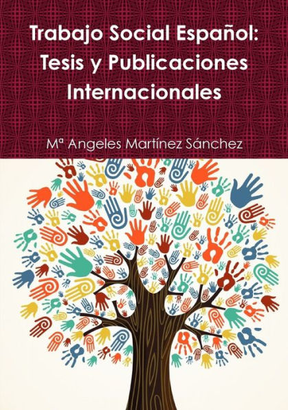 Trabajo Social Espa?ol: Tesis Y Publicaciones Internacionales (Spanish Edition)