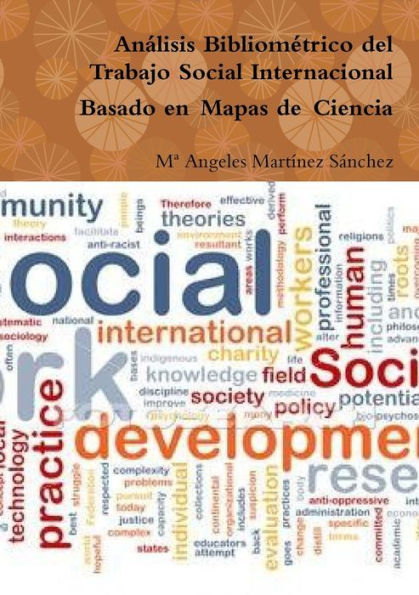 An?lisis Bibliom?trico Del Trabajo Social Internacional Basado En Mapas De Ciencia (Spanish Edition)