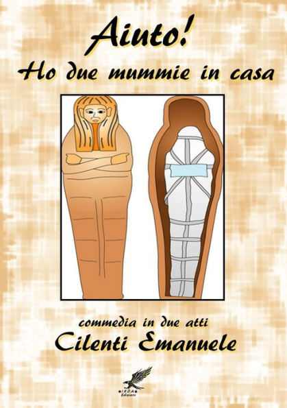 Ho Due Mummie In Casa - Commedia In Due Atti- (Italian Edition)