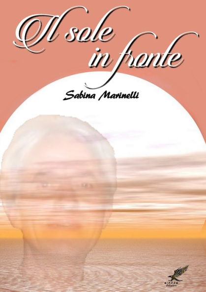 Il Sole In Fronte (Italian Edition)