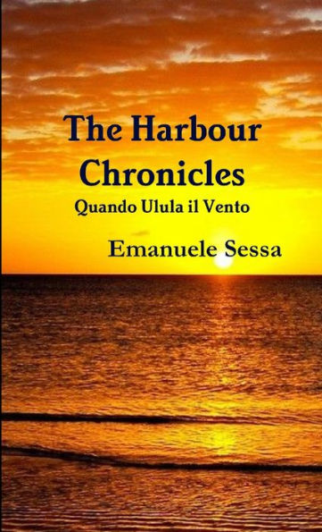 The Harbour Chronicles (Italian Edition)