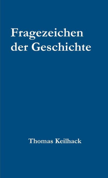 Fragezeichen Der Geschichte (German Edition)