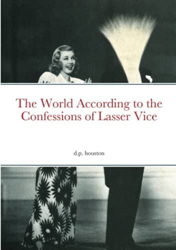 The World According To The Confessions Of Lasser Vice (Paperback)