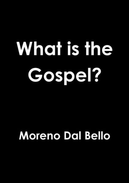 What Is The Gospel? - 9781326484644