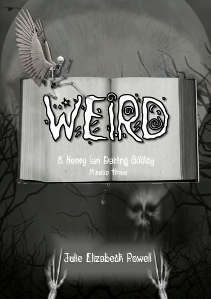 Weird: A Henry Ian Darling Oddity: Missive Three