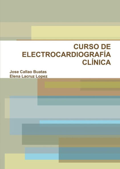 Curso De Electrocardiografia Clinica (Spanish Edition)