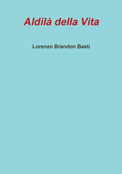 Aldil? della Vita (Italian Edition)