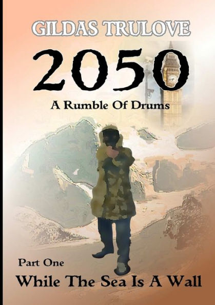 Rumble Of Drums - Part 1 - While The Sea Is A Wall