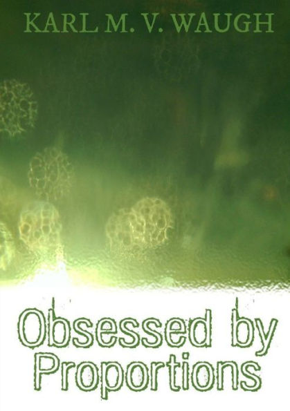 Obsessed By Proportions