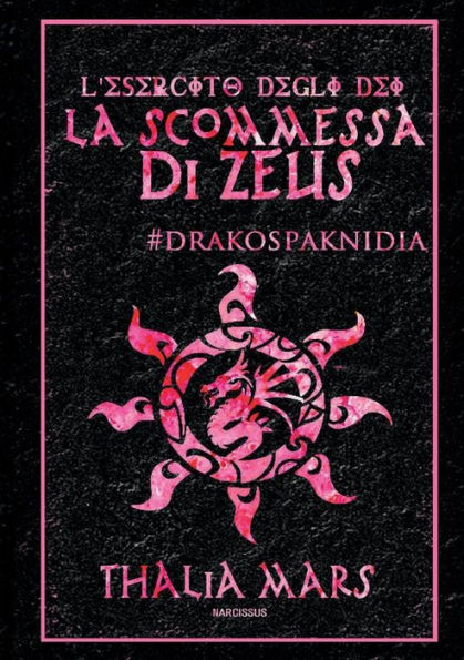 La Scommessa di Zeus - L'Esercito degli Dei #I Giochi del Drago (Italian Edition)