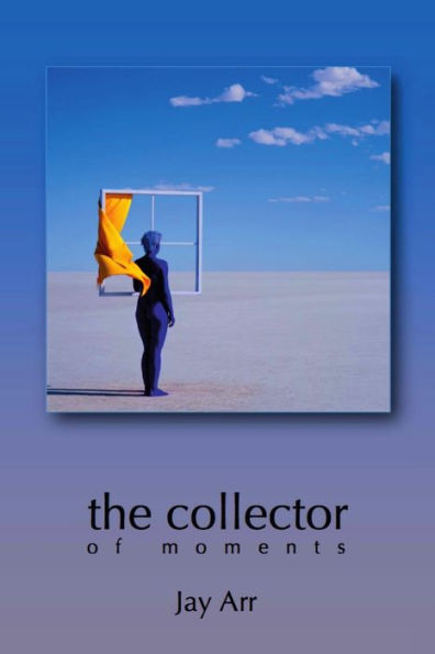The Collector Of Moments