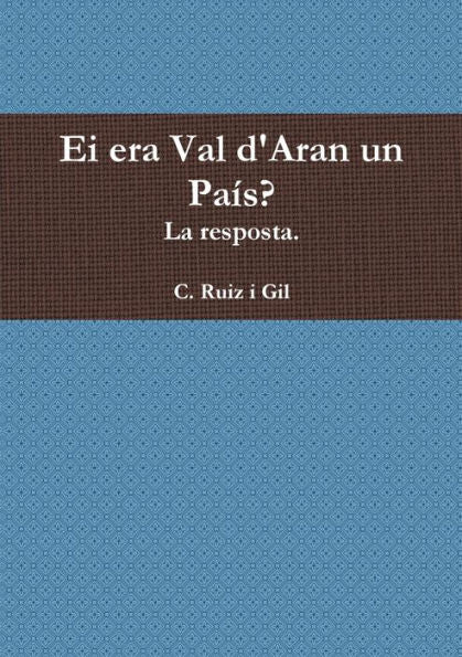 Ei Era Val D'Aran Un País? (Catalan Edition)